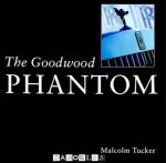 Malcolm Tucker - The Goodwood Phantom