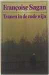 Françoise Sagan - Tranen in de rode wijn