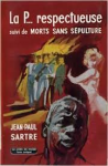 Sartre, Jean-Paul - LA P... RESPECTUEUSE  suivi de MORTS SANS SÉPULTURE