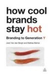 Joeri Van Den Bergh, Mattias Behrer, Gert (FRW) Kerkstoel - How Cool Brands Stay Hot Branding to Generation Y