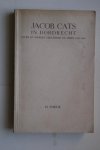 H. Smilde - compleet met stellingen dissertatie VU:  Jacob Cats In Dordrecht leven en werken gedurende de jaren 1623-1636