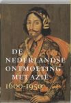 Zandvliet, Kees - De Nederlandse ontmoeting met Azie 1600-1950