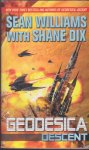 Williams, Sean & Dix, Shane - Geodesica 2: Geodesica Descent