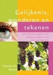 C.H. Welch - GELIJKENISSEN, WONDEREN EN TEKENEN