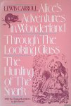 Carroll, Lewis - Alice's Adventures in Wonderland; Through the Looking Glass; The Hunting of the Snark Carroll, Lewis - Alice's Adventures in Wonderland; Through the Looking Glass; The Hunting of the Snark