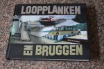 Eeuwijk, Harrie van - Loopplanken en Bruggen / biinenvaartverhalen gebundeld
