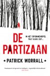 Patrick Worrall 275619 - De partizaan In het spionnenspel telt elke zet