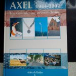 Kraker, Adrie de & Blaey, Piet de - Axel 1944-2002. Een samenleving in verandering
