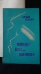 B?hler, Walther, - Nordlicht, Blitz und Regenbogen. Metamorphosen des Lichtes.