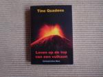 Quadens, Tine - Leven op de top van een vulkaan