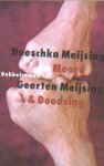 Meijsing, Doeschka en Geerten - Moord en doodslag. Dubbelroman.