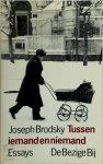 Joseph Brodsky, (Vert.)Frans Kellendonk, (Vert.)Kees Verheul - Tussen iemand en niemand Essays. Vertaling Frans Kellendonk en Kees Verheul