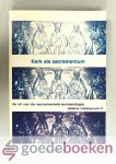 Koffeman, L.J. - De kerk als sacramentum --- De rol van de sacramentele ecclesiologie tijdens Vaticanum II Koffeman, L.J. - De kerk als sacramentum --- De rol van de sacramentele ecclesiologie tijdens Vaticanum II