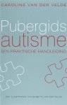 Velde , Caroline van der . [ isbn 9789057122514 ] - Pubergids Autisme . ( Een praktische handleiding . )  Hét handboek voor pubers en hun ouders, docenten en begeleiders.  Als puber ga je op zoek naar wie je bent en hoe je in de wereld staat. Als je autisme hebt, komt daar nog een vraag bij:   -