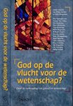 Acker, Juliaan van - God op de vlucht voor de wetenschap?: Over de verhouding van geloof en wetenschap
