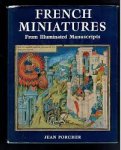 Porcher, Jean - French miniatures from illuminated manuscripts
