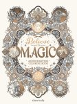  - Believe in Magic An Enchanting Coloring Book