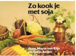 Rijn, Maria van / Beijer, Aafje - Zo kook je met soja