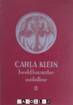 Arnold Nieuwendam - Carla Klein. Beeldhouwster/ Sculptress  Medailleur/Medal-artist