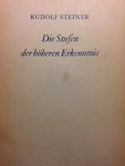 Steiner, Rudolf - Die Stufen der höheren Erkenntnis. Mit Vor- und Nachwort von Marie Steiner