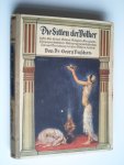 Buschan, Dr.Georg - Die Sitten der Völker, Liebe, Heirat, Geburt, Religion, Aberglaube, Lebensgewohnheiten, Kultureigentümlichkeiten, Tod und Bestattung bei allen Völkern der Erde