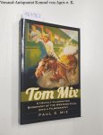 Mix, Paul E.: - Tom Mix :
