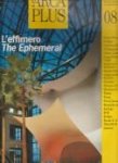  - l'ARCA PLUS 08 L'effimero The Ephemeral