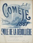 Bédolière, Emile de: - La comète de 1861. Accompagnement de piano par Oscar Comettant