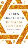 Karen Armstrong - In naam van God religie en geweld