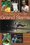 Visbeen, Jon - De slag om de Grand Slams -Drama en heroïek in de grootste tennistheaters