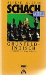Suetin, Aleksei - Schach aktuell -Grünfeld-indisch Systeme mit Db3 und Lf4
