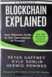 Peter Gaffney, Kyle Sonlin, Herwig Konings - Blockchain Explained Your Ultimate Guide to the Tokenization of Finance