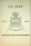 Auteur onbekend - 50 jaar Marineluchtvaartdienst 1917-1967
