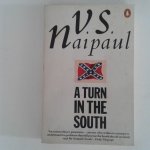 Naipaul, V.S. - A Turn in the South