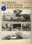 Hubka, Thomas - Big house, little house, back house, barn. The connected farm buildings of New England.