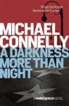 Connelly, Michael - Darkness More Than Night