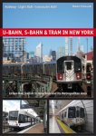 Robert Schwandl - U-Bahn, S-Bahn & Tram in New York