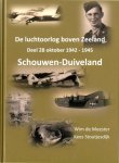 Wim de Meester, Kees Stoutjesdijk - De luchtoorlog boven Zeeland Deel 2B Schouwen-Duiveland