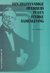 Dijkstra, Drs. P.e.a. - Een zelfstandige overheid in een sterke samenleving [Groen van Prinsterer-reeks, nr. 68]