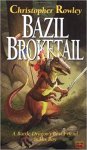 Christopher Rowley - Bazil  Broketail