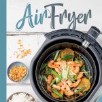 Danny Jansen, Patricia Snijders - Airfryer Danny Jansen, Patricia Snijders - Airfryer