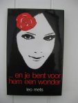 Mets, Leo - ...En je bent voor hem een wonder. Geschminkt vrouwenboek.