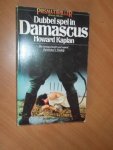 Kaplan, Howard - Dubbel spel in Damascus