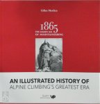 Gilles Modica - 1865, the Golden Age of Mountaineering
