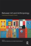 Arnd Schneider, Christopher Wright - Between Art & Anthropology