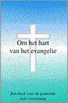  - OM HET HART VAN HET EVANGELIE