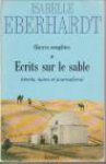 EBERHARDT, ISABELLE - Écrits sur le sable
