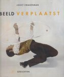 Zwagerman, Joost - Beeld verplaatst. Gedichten