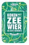 Toine Wilke, Bart van Olphen - Koken met zeewier en zilte groente