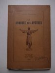 Westphal, Alexandre. - Le Symbole des Apôtres. Ses origines- sa formation- la valeur religieuse de son enseignement. Westphal, Alexandre. - Le Symbole des Apôtres. Ses origines- sa formation- la valeur religieuse de son enseignement.